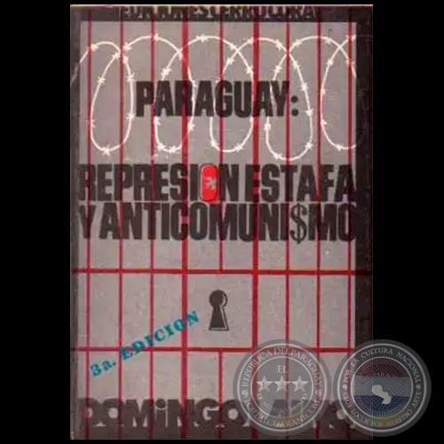 PARAGUAY: REPRESIÓN, ESTAFA Y ANTICOMUNISMO - 3a. EDICIÓN - Autor: DOMINGO LAÍNO